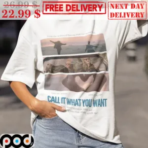 Taylor Call It What You Want Shirt