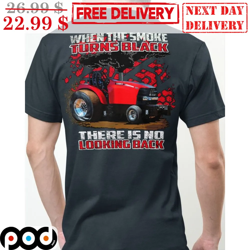 Truck When The Smoke Turns Black There Is No Looking Back Vintage Shirt
