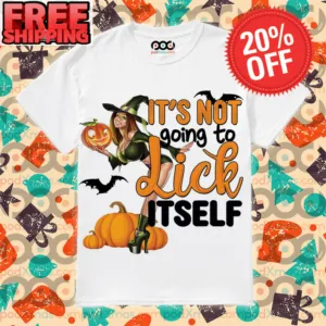 Sexy Witch It's Not Going To Lick Itself Halloween 2023 Shirt