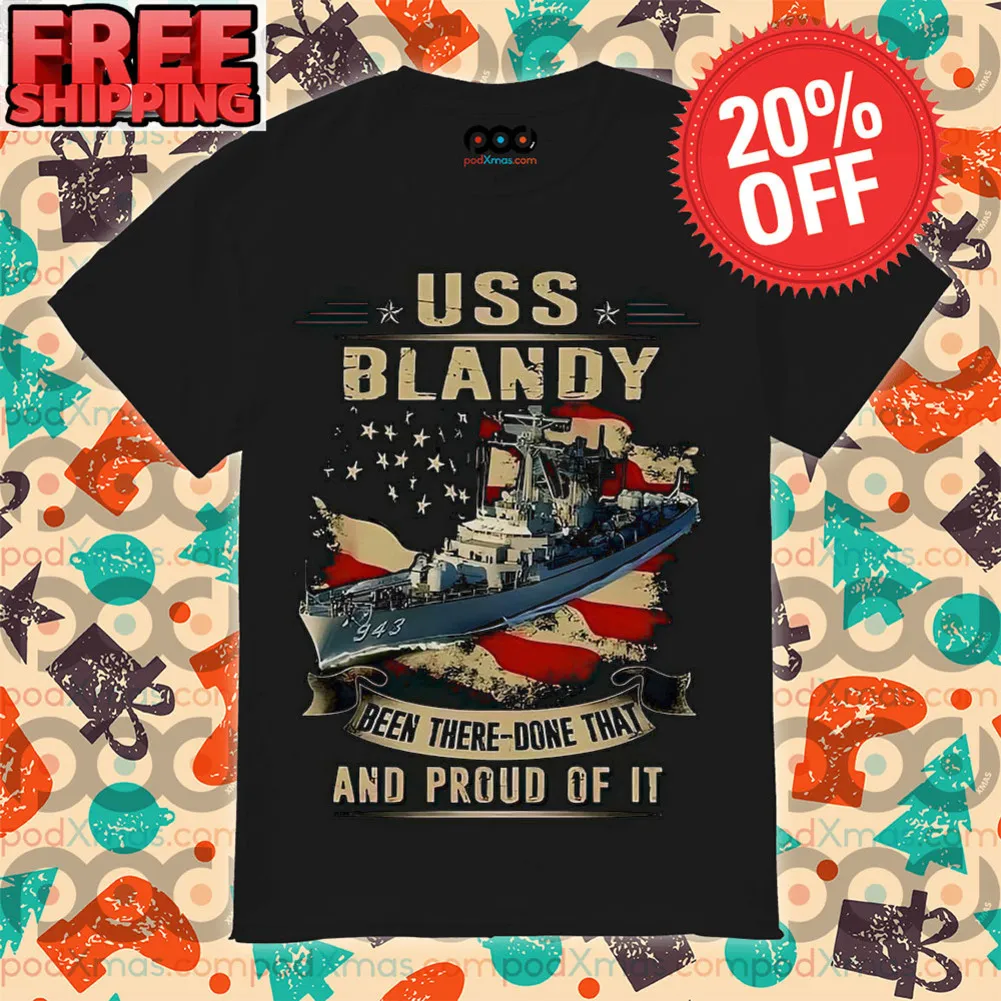 USS Blandy Been There-Done That And Proud Of It American Flag Vintage Shirt