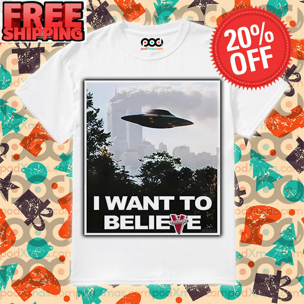 UFO I Want To Believe Shirt