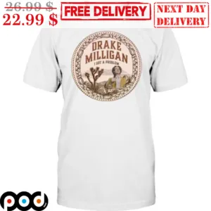 Drake Milligan I Got A Problem Vintage Shirt