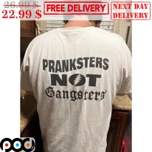Grateful Dead Pranksters Not Gangsters Shirt