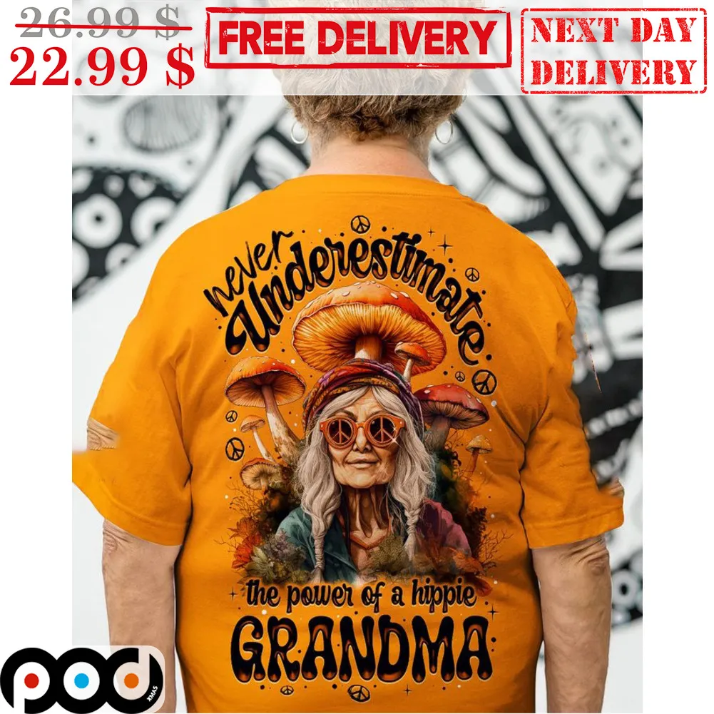 Never Underestimate The Power Of A Hippie Grandma Mashroom Shirt