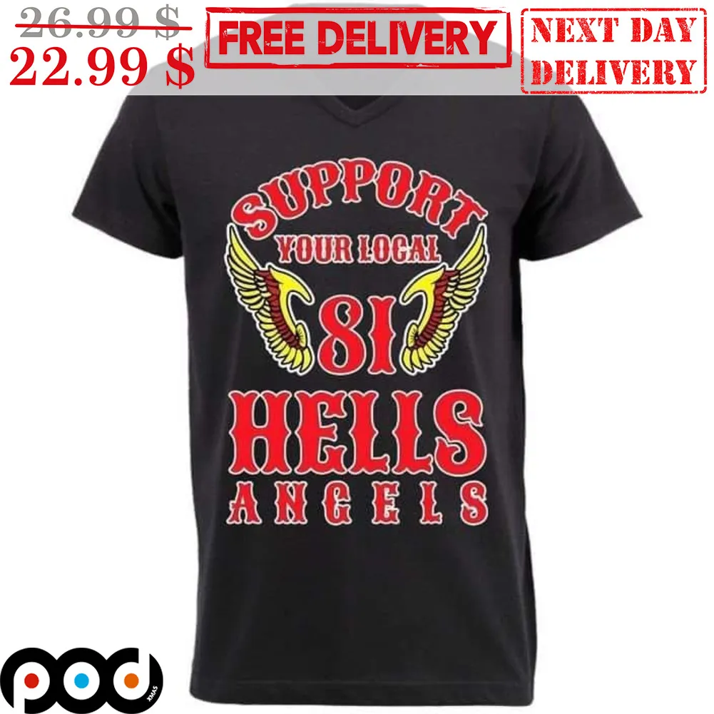 Support Your Local 81 Hells Angels Wings Shirt