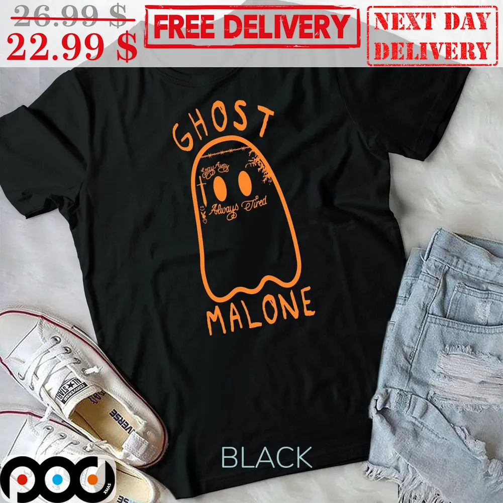 Ghost Malone Stay Away Always Tired Halloween Shirt