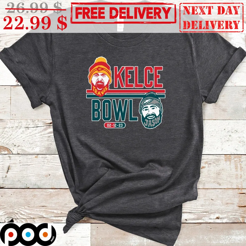 Kelce Bowl Travis Kelce Jason Kelce Philadelphia Vs Kansas City NFL Shirt