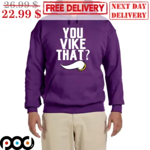 Kirk Cousins You Vike That Minnesota Vikings NFL Shirt