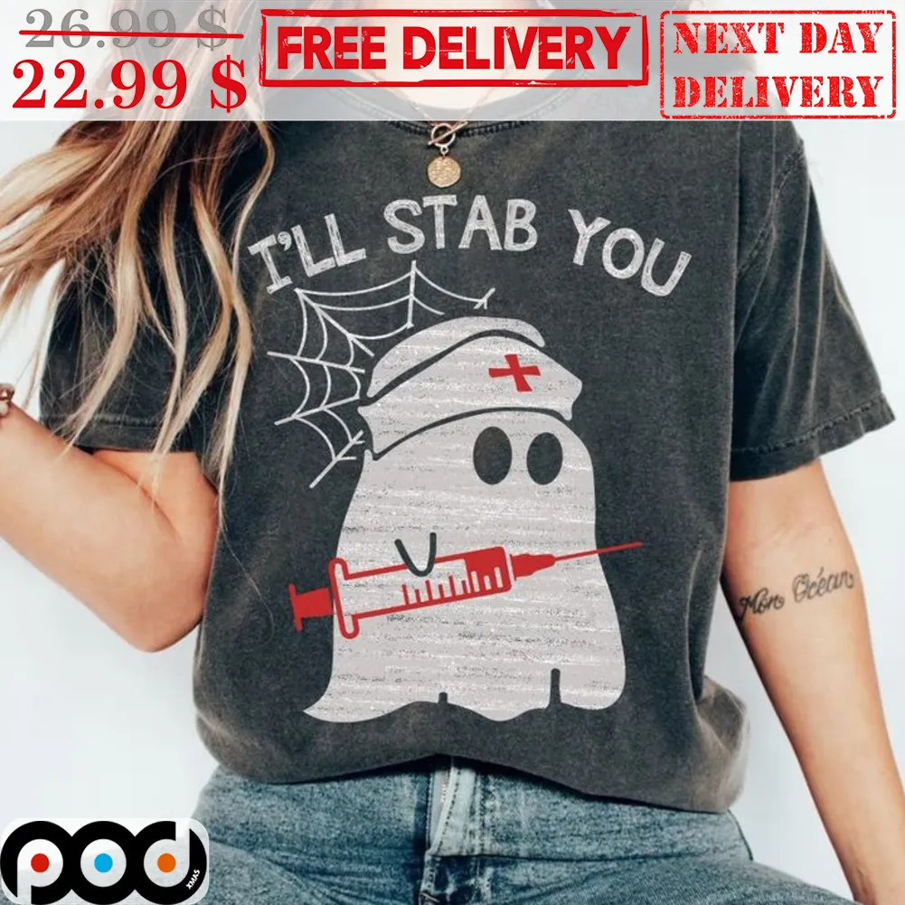 Boo Ghost Nurse I'll Stab You Halloween 2023 Vintage Shirt