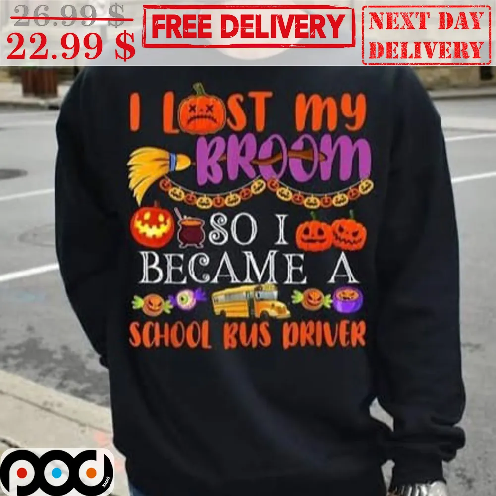 I Lost My Broom So I Became A School Bus Driver Halloween 2023 Shirt