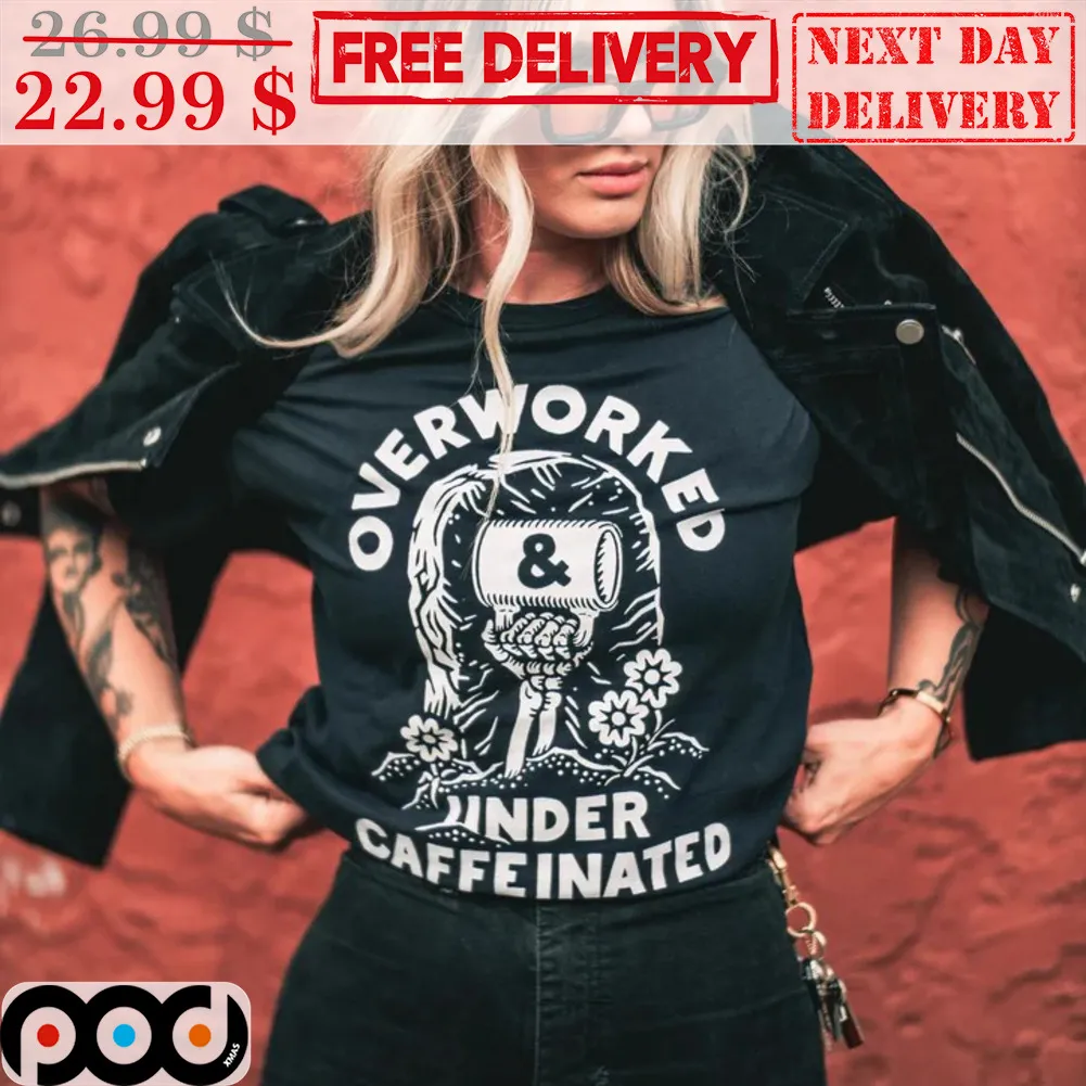 Overworked Under Caffeeinated Skeleton Tomb Shirt