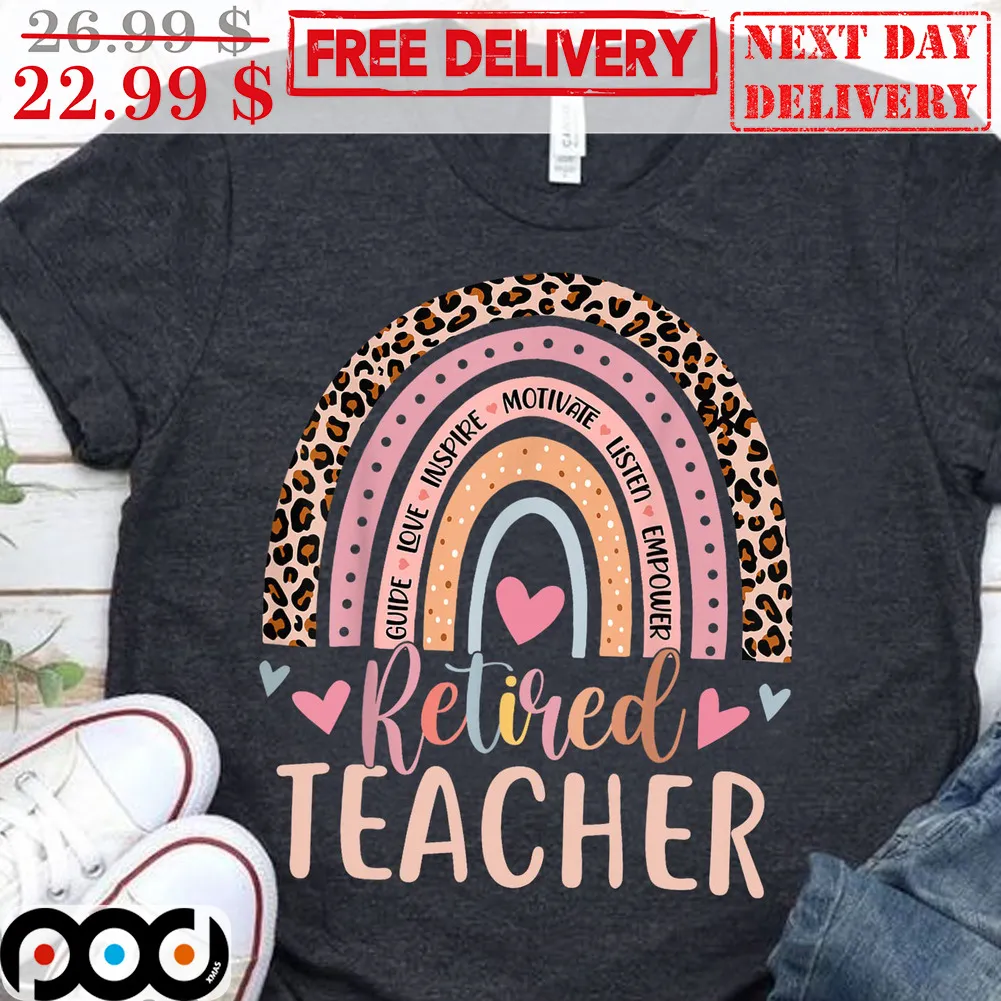 Rainbows Leopard Retired Teacher Guide Love Inspire Motivate Listen Empower Shirt