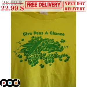 Beans Give Peas A Chance Shirt
