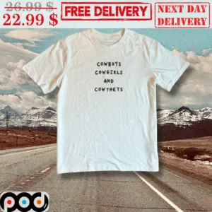 Cowboys Cowgirls And Cowtheys Shirt