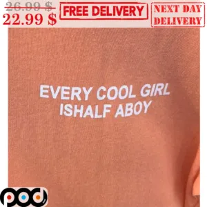 Every Cool Girl Ishald Aboy Shirt