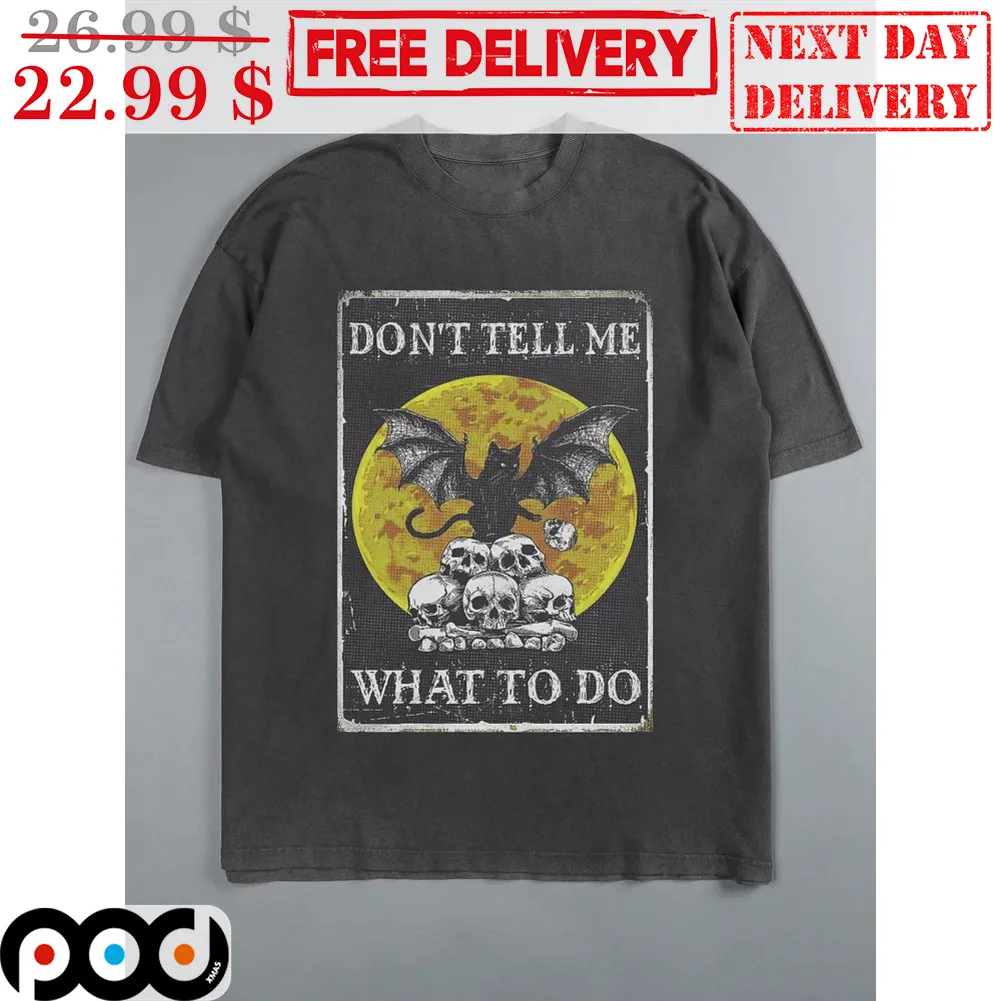 Cat Bat Don't Tell Me What To Do Halloween Shirt