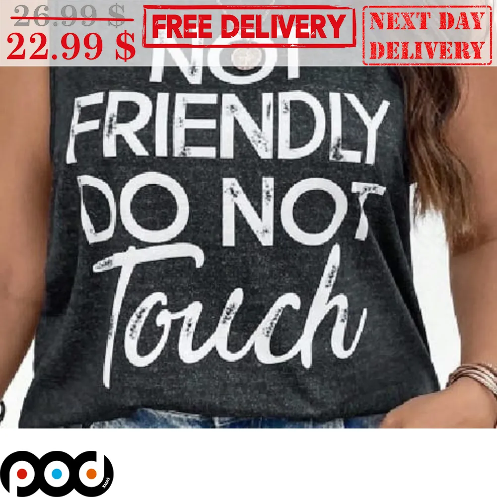 Not Fiendly Do Not Touch Vintage Shirt