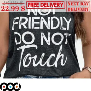 Not Fiendly Do Not Touch Vintage Shirt