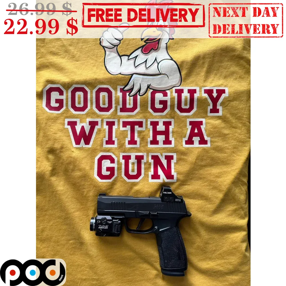 Chicken Good Guy With A Gun Shirt