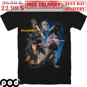 Michael Myers Halloween II The Nightmare Has Only Just Degun Horror Shirt