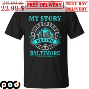 My Story Begins In Baltimore City Vintage Shirt
