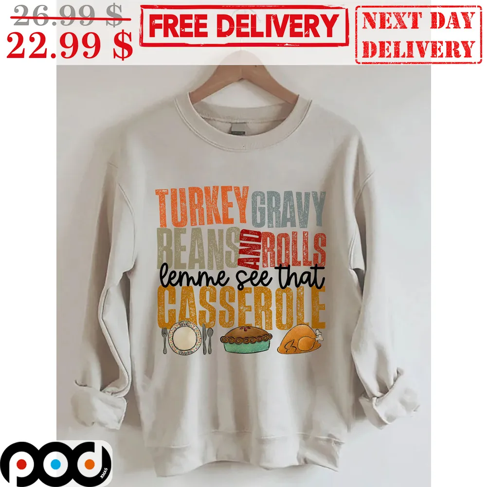 Turkey Gravy Beans And Rolls Lemme See That Casserole Vintage Shirt