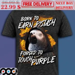 Parrot Born To Earn Pistash Forced To Touch Purple Shirt