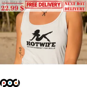 Hotwife Entertainment For Bulls Shirt