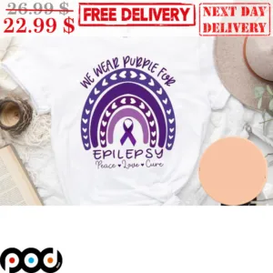 Rainbow We Wear Purple For Epilep Sy Peace Love Cure Shirt