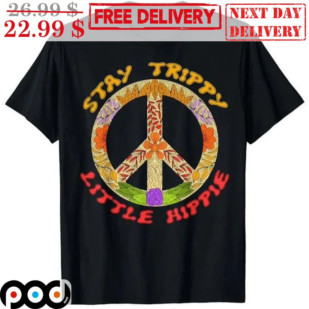 Stay Trippy Little Hippie Flower Vintage Shirt