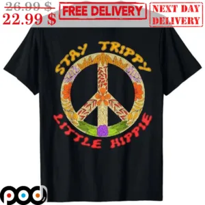 Stay Trippy Little Hippie Flower Vintage Shirt
