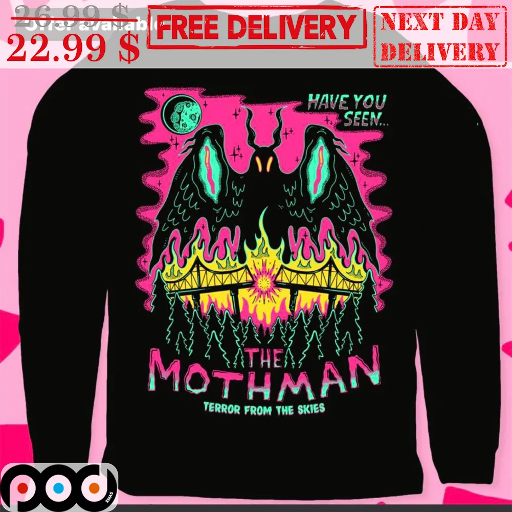 Have You Seen The Mothman Terror From The Skies Shirt
