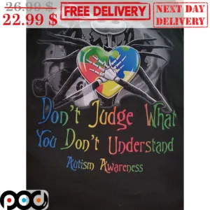 Jack Skellington Don't Judge What You Don't Understand Autism Awareness Halloween Shirt