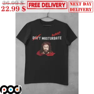 Jesus More Don't Masturbate Shirt