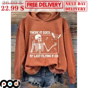 Skeleton There It Goes My Last Flying Fuck Shirt