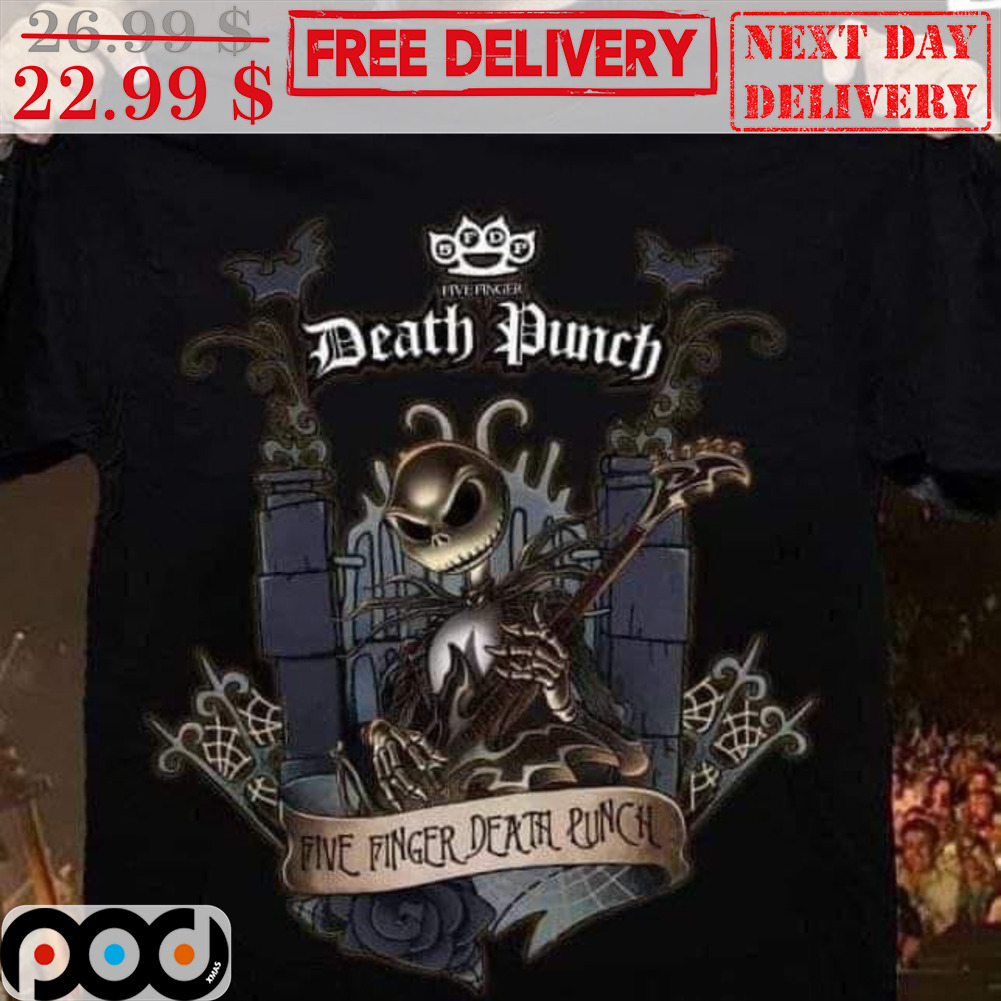 Jack Skellington Death Punch Five Finger Death Punch Halloween Shirt