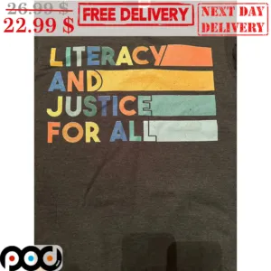 Literacy And Justice For All Vintage Colorful Shirt