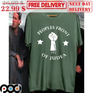Fist PFJ People's Front Of Judea Shirt