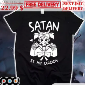 Girl Satan Is My Daddy Halloween 2023 Shirt