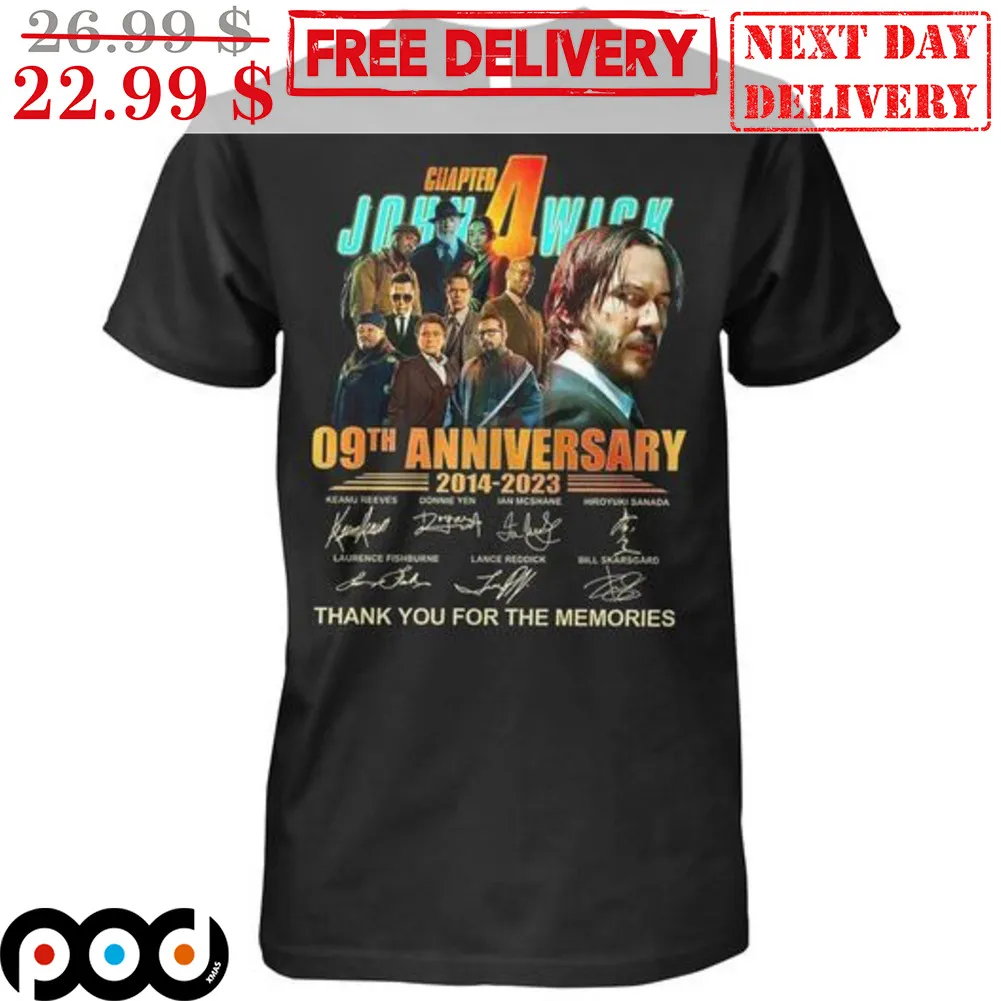 Johnwick Chapter 4 09th Anniversary 2014-2023 Signature Thank You For The Memories Shirt