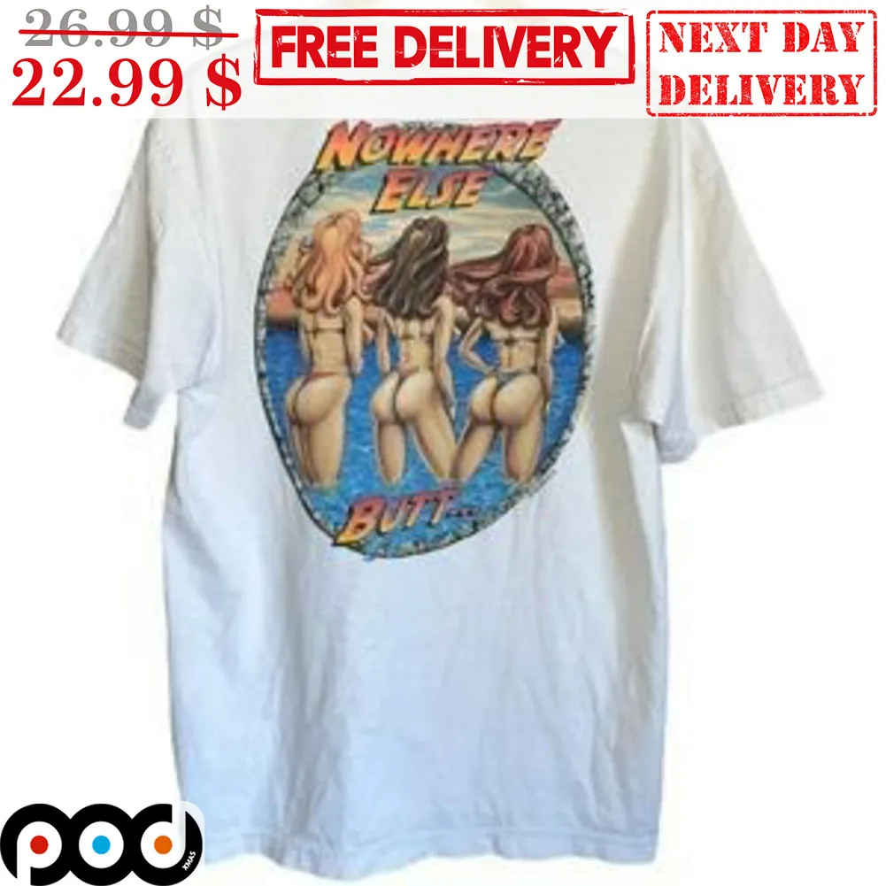 Lady Nowhere Else Butt Summer Shirt