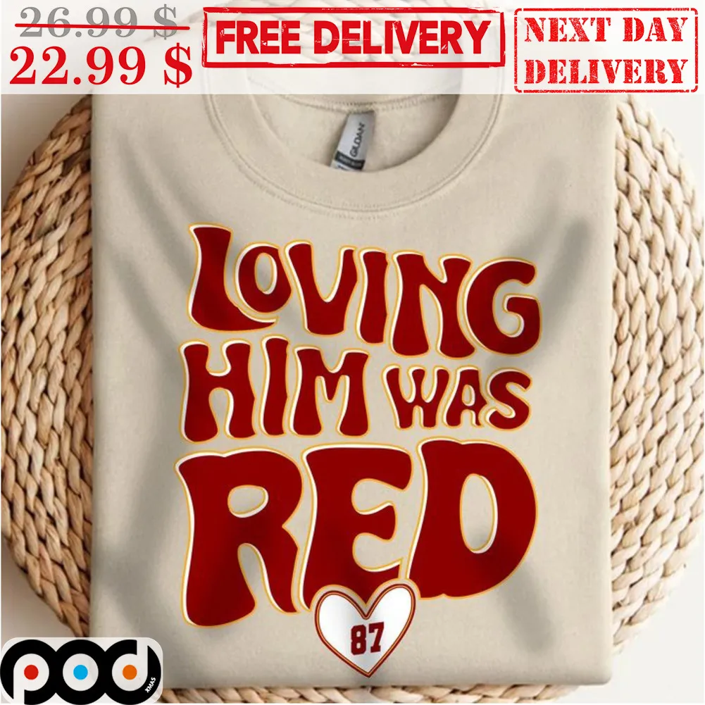 Loving Him Was Red 87 Heart NFL Shirt