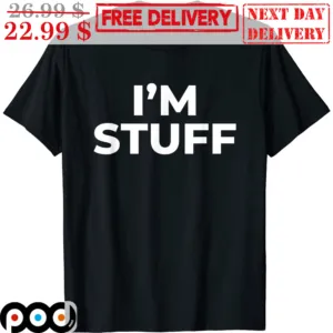 I'm Stuff Shirt