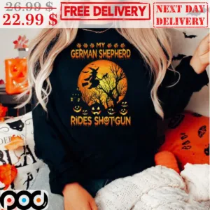 My German Shepherd Rides Shotgun Witch Pumpkin Halloween 2023 Shirt