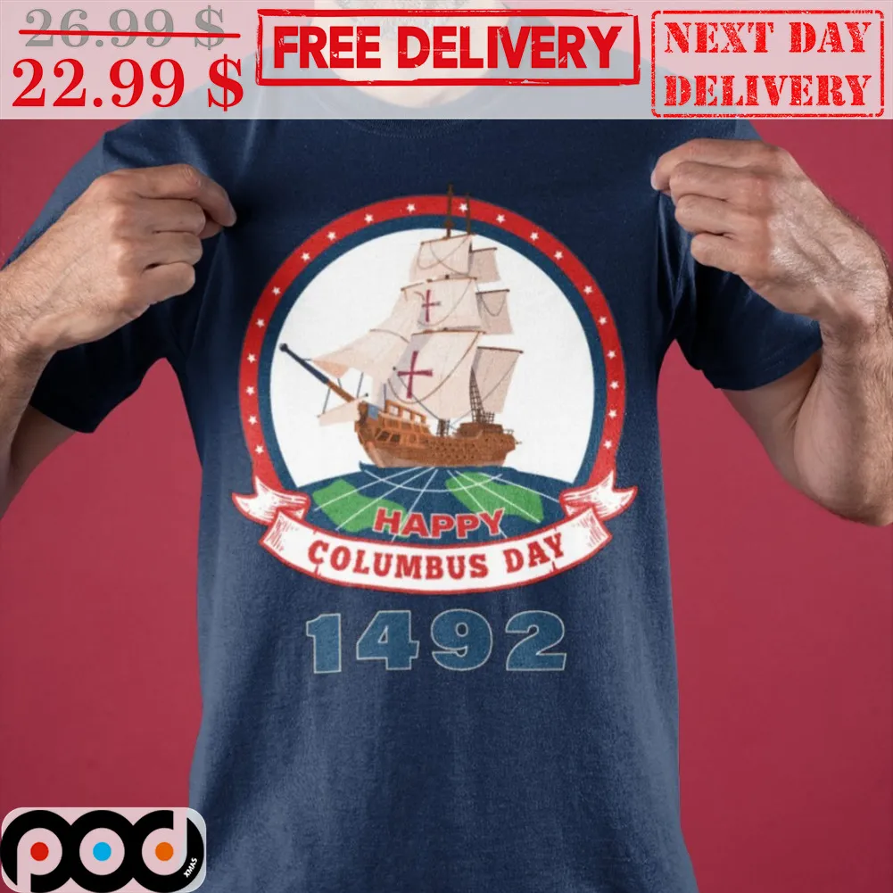 Ship Happy Columbus Day 1492 Vintage Shirt