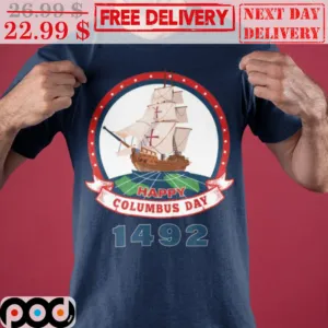 Ship Happy Columbus Day 1492 Vintage Shirt