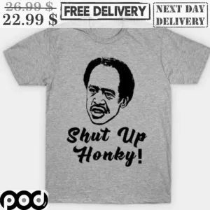 The Jeffersons Shut Up Honky Shirt