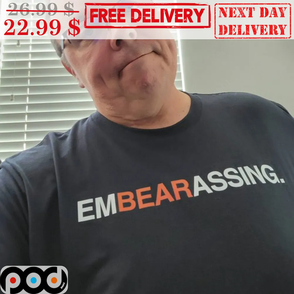 Bear Embearassing Shirt