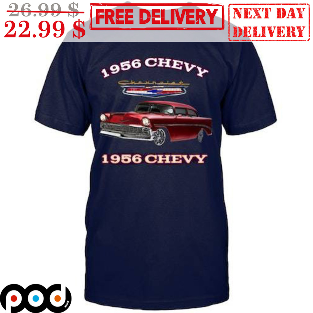 Cars 1956 Chevy Vintage Shirt Cars 1956 Chevy Vintage Shirt