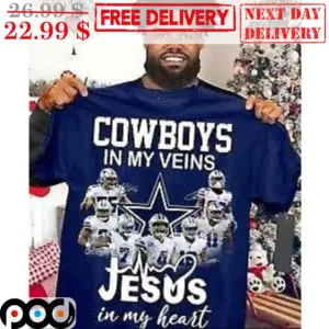 Cowboys In My Veins Jesus In My Heart Dallas Cowboy NFL Shirt